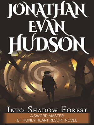 cover image of Into Shadow Forest